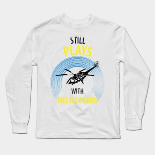 Helicopter Pilot Long Sleeve T-Shirt